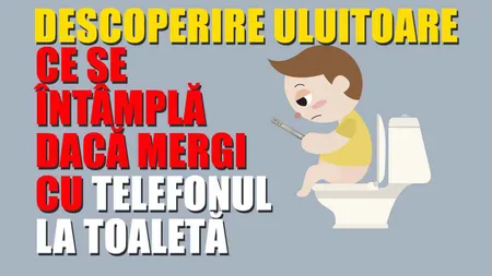 Greşeala pe care o fac toţi românii. Ce rişti dacă stai pe telefon la toaletă