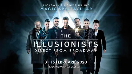 Cei mai mari iluzionişti din lume în premieră la Bucureşti: The Illusionists, în februarie la Sala Polivalentă