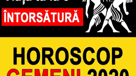 Horoscop 2020. Viaţa acestor zodii ia o întorsătură spectaculoasă anul viitor