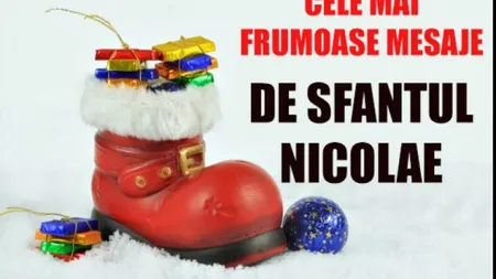 MESAJE DE SFANTUL NICOLAE 2019: cele mai frumoase mesaje de Sf. Nicolae 2019