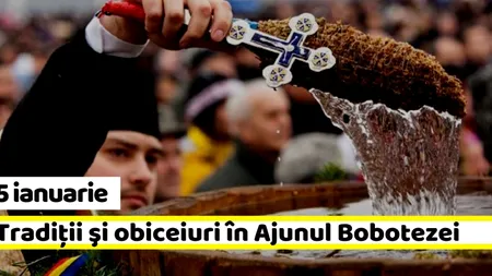 CALENDAR ORTODOX 5 IANUARIE 2020. Mare păcat dacă nu se respectă interdicţiile din Ajunul Bobotezei