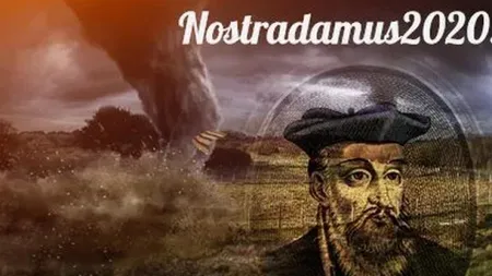 NOSTRADAMUS 2020. Previziuni cutremuratoare! Cate se vor adeveri?