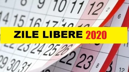 ZILE LIBERE 2020. Când urmează o nouă minivacanţă pentru români