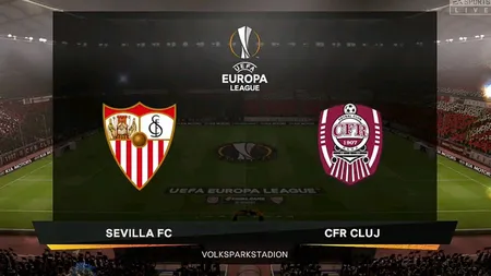 FC SEVILLA - CFR CLUJ în EUROPA LEAGUE. Final dramatic de partidă, ardelenii au fost eliminaţi cu ajutorul VAR