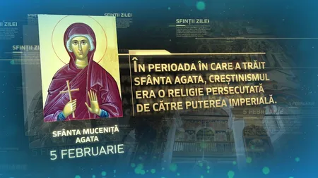 CALENDAR ORTODOX 5 FEBRUARIE 2020. Sfânta făcătoare de minuni, protectoare împotriva cancerului la sân