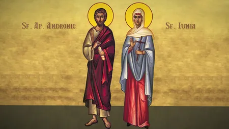 CALENDAR ORTODOX 17 MAI 2020. Sfinţii soţi Andronic şi Iunia, făcători de minuni şi grabnic vindecători