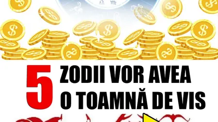 Horoscop: 5 zodii vor avea o toamnă de vis! Începe din septembrie!