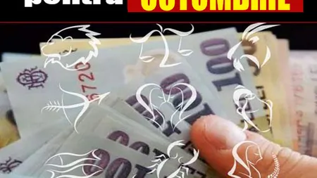 Horoscopul banilor pentru luna octombrie. ZODIILE DE FOC vor avea parte de cele mai mari surprize financiare