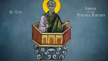 Calendar ortodox 24 mai 2021. Sfântul Simeon din Muntele Minunat, făcător de minuni. Vindecă cele mai cumplite boli şi înmoaie inimile vrăjmaşilor