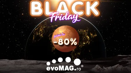 Black FRIDAY evoMAG 2021. Reduceri de 80% pentru 15.000 de produse. Discount uriaş la televizoare