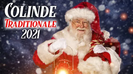 COLINDE DE CRĂCIUN 2021. Cele mai frumoase colinde de Sărbători 2021 VIDEO