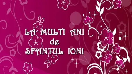 MESAJE de SFANTUL ION 2022. Cele mai frumoase mesaje de Sfantul Ioan 2022