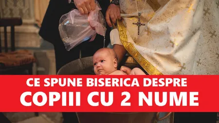 De ce nu e bine să pui copilului două nume. Cum e indicat, de fapt, să alegi numele de botez