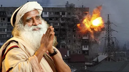 Sadhguru, declaraţii şocante despre conflictul din Ucraina: 