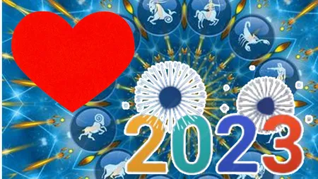 Horoscop 2023. Zodia vedetă a anului viitor. Ei au noroc pe toate planurile: bani, amor, carieră, sănătate