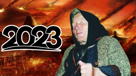 Previziunile Babei Vanga pentru 2023 şochează întreaga omenire. Nostradamus din Balcani: 