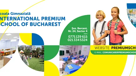 Au început înscrierile la  Școala Gimnazială ”International Premium School of Bucharest”, anul școlar 2023-2024, dar și pentru Școala de Vară Premium! (P)
