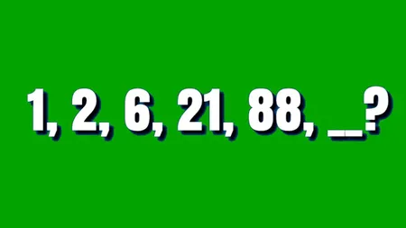 Test IQ pentru genii. Ce număr urmează în această serie: 1, 2, 6, 21, 88?