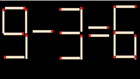Test de inteligență cu chibrituri. Mută un singur băț din 9-3=6 pentru a obține încă două egalități corecte