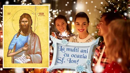 Mesaje de Sfântul Ion 2024. Cele mai frumoase urări de Sf. Ioan. Aproape 2 milioane de români îşi serbează onomastica