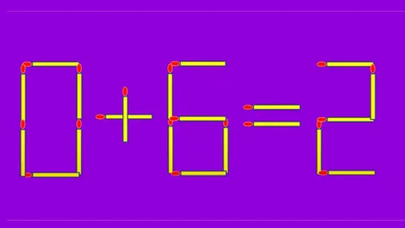 Test IQ cu chibrituri. Corectează egalitatea 0+6=2, mutând un singur băț