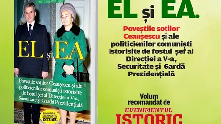 Poveștile soților Ceaușescu și ale politicienilor comuniști, istorisite de fostul șef al Direcției a V-a, Securitate și Gardă Prezidențială