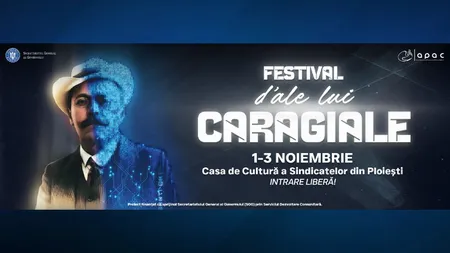 Festivalul „D’ALE LUI CARAGIALE” aduce în premieră prezența virtuală a dramaturgului, între 1 și 3 noiembrie, la Ploiești