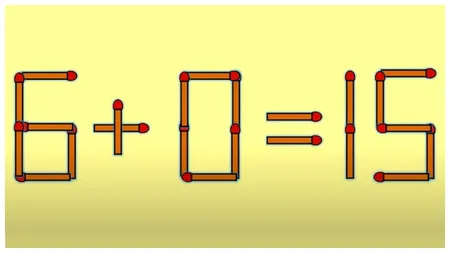 TEST IQ pentru mințile luminate. Mutați un chibrit pentru a rezolva ecuația 6+0=15