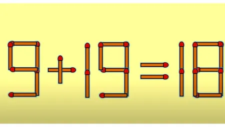Test de logică pentru genii. Rezolvă ecuația 9+19=18 mutând un singur băț de chibrit