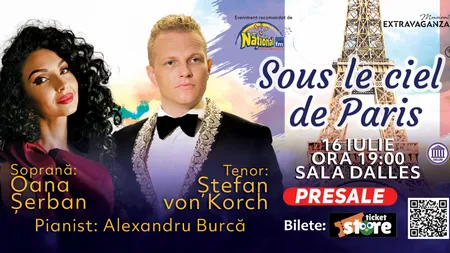 “SOUS LE CIEL DE PARIS” – concert de ziua Franţei cu tenorul ŞTEFAN von KORCH şi soprana OANA MARIA ŞERBAN pe 16 iulie la Sala Dalles