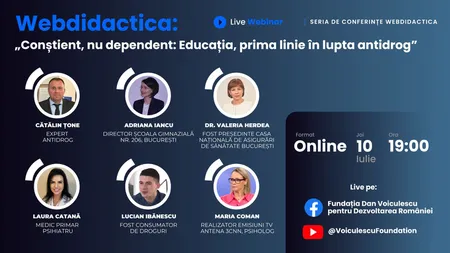 Conferinţa Webdidactica „Conștient, nu dependent - Educația, prima linie în lupta antidrog”: Profesori, medici și foști dependenți, față în față cu problema reală a drogurilor în școli
