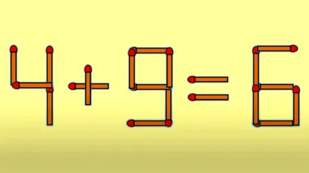 Test IQ cu bețe de chibrit. Mută un singur băț pentru a corecta ecuația 4+9=6