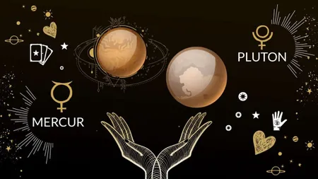 Conjuncția Mercur-Pluton aduce informații cruciale și dezvăluiri neașteptate. Urmează un carusel de emoții pentru 6 semne zodiacale