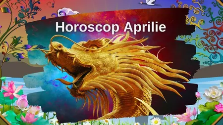 Zodiac chinezesc aprilie 2026: Trei zodii vor înflori ca cireşii, se anunţă o lună cu karma pozitivă pe destin