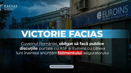 FACIAS: Guvernul României, obligat să facă publice discuțiile purtate cu ASF și Euroins cu câteva luni înaintea anunțării falimentului