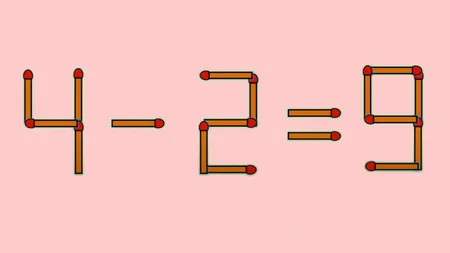 Test IQ. Corectează 4-2=9 mutând un singur băț de chibrit. Doar geniile știu răspunsul în câteva secunde