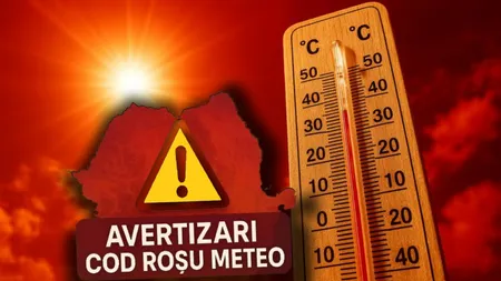 ANM, cod roșu de temperaturi extreme în trei județe. Unde se vor înregistra 40 de grade Celsius duminică, 2 august