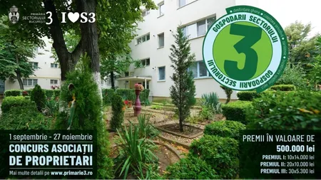 Primăria Sectorului 3 organizează concursul „Gospodarii Sectorului 3”. 500.000 de lei pentru asociațiile de proprietari din #sectorulverde