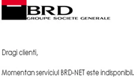 Serviciul de Internet Banking de la BRD este suspendat pentru upgrade de soft