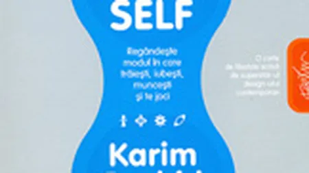 Design your self: regandeste modul in care traiesti, iubesti, muncesti si te joci