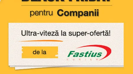 Fastius Curier s-a pregatit pentru Black Friday cu suplimentari pe toate planurile (P)