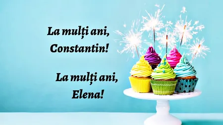 Ce nume se sărbătoresc de Sfinții Constantin și Elena. Peste 1 milion de români poartă numele Sfinte