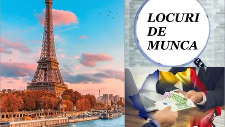 8.500 de locuri de muncă în Paris pot fi ocupate și de români! Care sunt condițiile de angajare