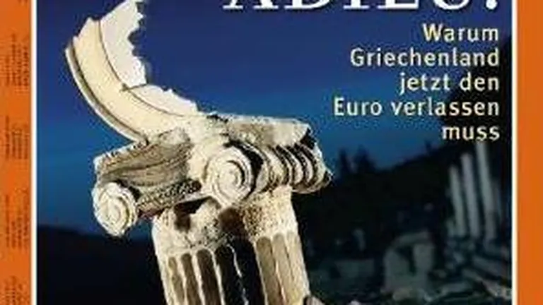 Der Spiegel: Acropole, adio! De ce trebuie Grecia sa paraseasca Zona Euro