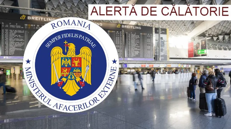 O nouă atenționare de călătorie pentru români! Ministerul de Externe dă alerta
