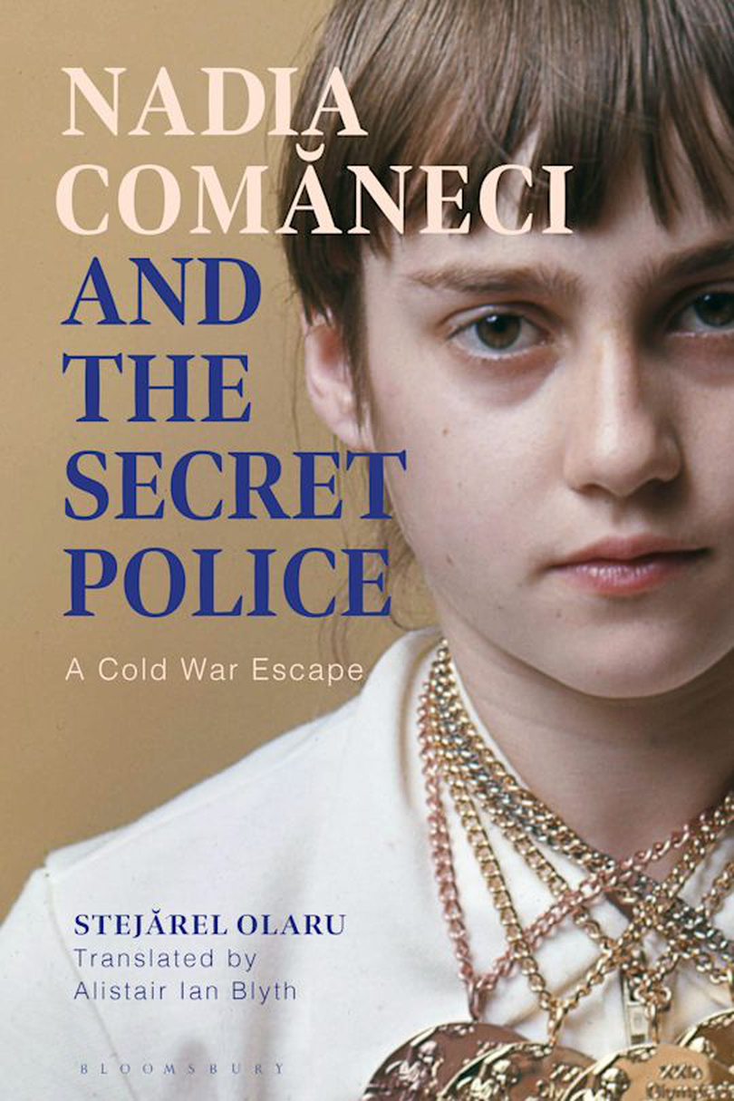 Nadia Comăneci și Securitatea, traducere în engleză de Alistair Ian Blyth (Bloomsbury).