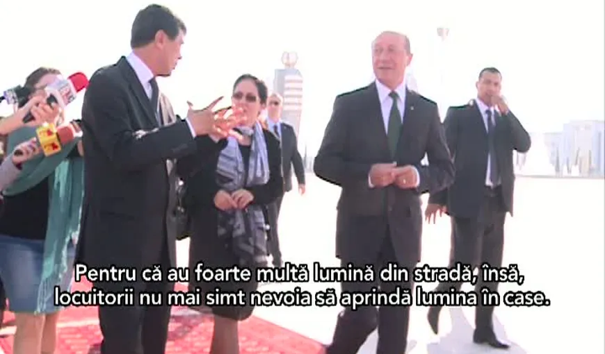 Băsescu, în Turkmenistan: „Seara, am văzut luminile stinse în blocuri”. „Au lumină din stradă” VIDEO
