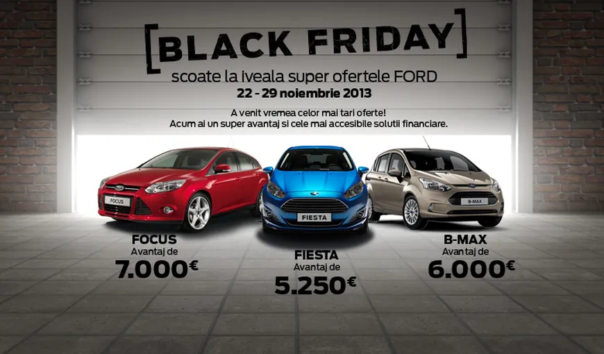 BLACK FRIDAY 2013. Ford România a intrat în hora reducerilor de „Vinerea Neagră”. Vezi reducerile şi modelele