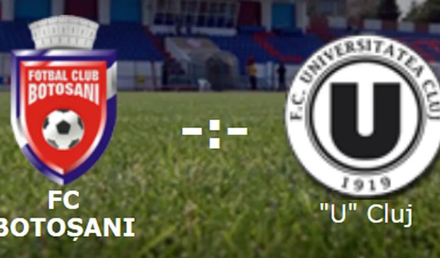 FC Botoşani – Universitatea Cluj LIVE LOOK PLUS