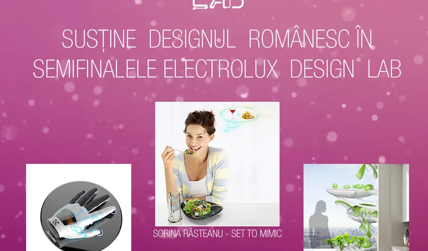 Susţine studenţii români în semifinalele concursului Electrolux Design Lab şi poţi câştiga o excursie la Paris